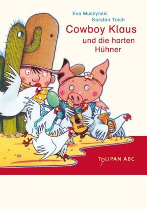 Cowboy Klaus und die harten Hühner / Cowboy Klaus Bd.4