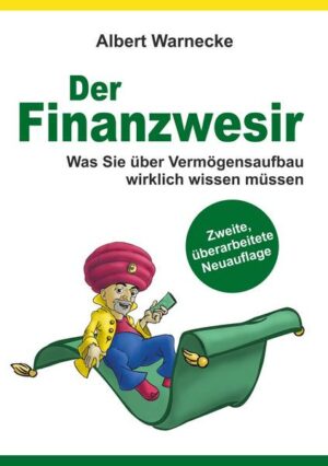 Der Finanzwesir 2.0 - Was Sie über Vermögensaufbau wirklich wissen müssen. Intelligent Geld anlegen und finanzielle Freiheit erlangen mit ETF und Inde