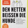 Den Netten beißen die Hunde