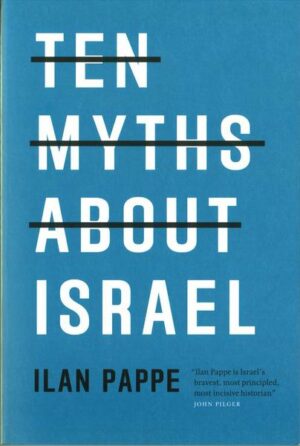 Ten Myths About Israel