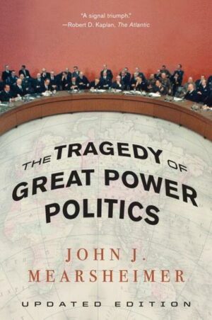 TheTragedy of Great Power Politics