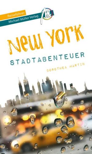 New York - Stadtabenteuer Reiseführer Michael Müller Verlag