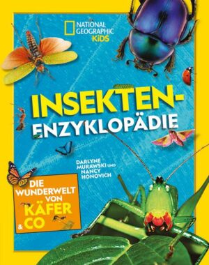 Insekten-Enzyklopädie:  Die Wunderwelt von Käfer & Co.