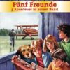 Fünf Freunde - 3 Abenteuer in einem Band