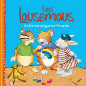 Leo Lausemaus - Meine Kindergartenfreunde