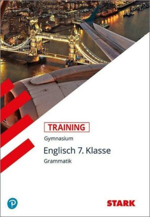 Training Grundwissen Englisch Grammatik 7. Klasse