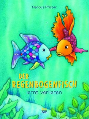 Der Regenbogenfisch lernt verlieren