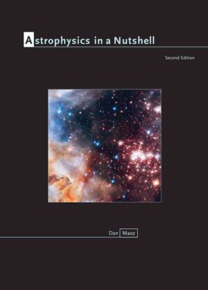 Astrophysics in a Nutshell: Second Edition