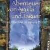 Die Abenteuer von Aguila und Jaguar