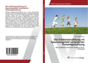 Die Erlebniserzählung im Spannungsfeld veränderter Freizeitgestaltung