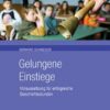Gelungene Einstiege