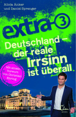 Extra 3. Deutschland - der reale Irrsinn ist überall