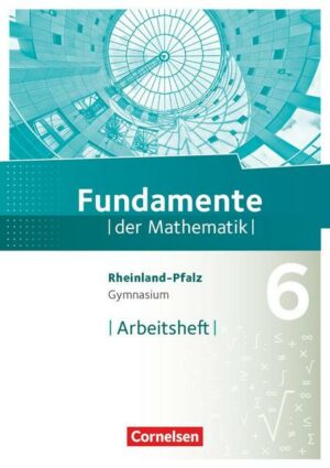 Fundamente der Mathematik - Rheinland-Pfalz - 6. Schuljahr