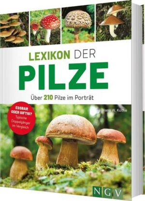 Lexikon der Pilze - Über 210 Pilze im Porträt