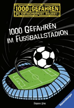 1000 Gefahren im Fußballstadion / 1000 Gefahren Bd. 32
