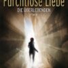 Furchtlose Liebe
