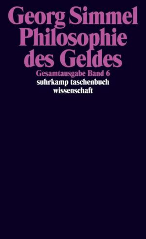 Gesamtausgabe 06. Philosophie des Geldes