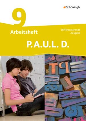 P.A.U.L. D. - Persönliches Arbeits- und Lesebuch Deutsch - Differenzierende Ausgabe 9. Klasse