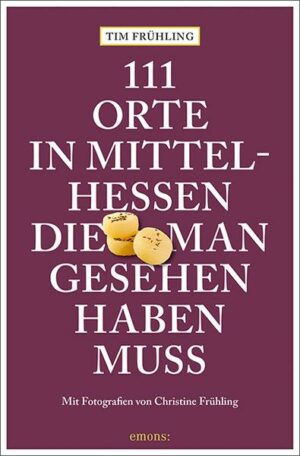 111 Orte in Mittelhessen