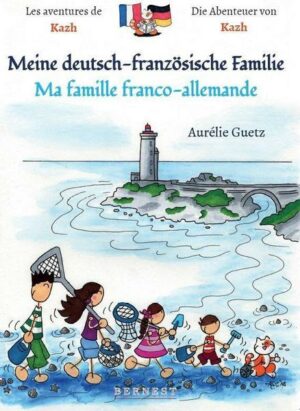 Meine deutsch-französische Familie/ Ma famille franco-allemande