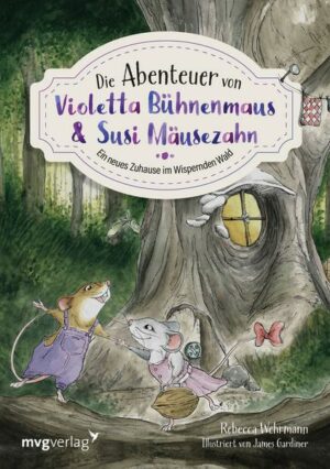 Die Abenteuer von Violetta Bühnenmaus und Susi Mäusezahn