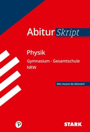 STARK AbiturSkript - Physik - NRW