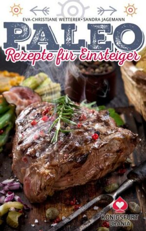 36 Paleo-Rezepte für Einsteiger