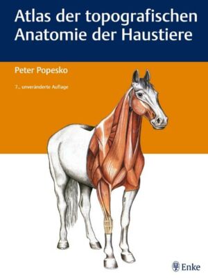 Atlas der topografischen Anatomie der Haustiere