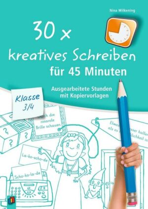 30 x kreatives Schreiben für 45 Minuten – Klasse 3/4