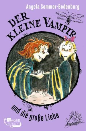 Der kleine Vampir und die große Liebe / Der kleine Vampir Bd.5