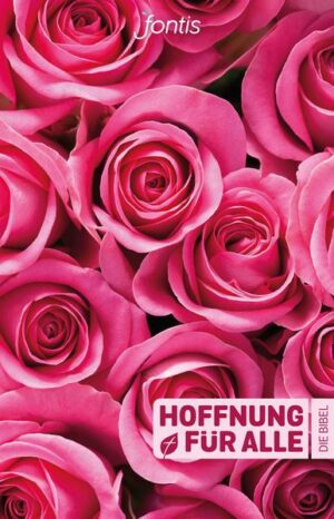 Hoffnung für alle. Die Bibel – 'Rosen-Edition'