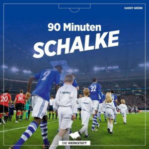 90 Minuten Schalke