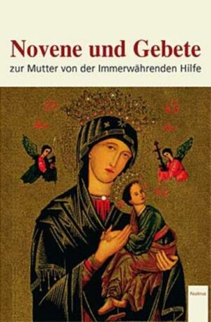 Novene und Gebete zur Mutter der Immerwährenden Hilfe