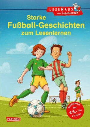 LESEMAUS zum Lesenlernen Sammelbände: Starke Fußball-Geschichten zum Lesenlernen