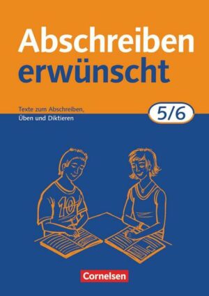 Abschreiben erwünscht - 5./6. Schuljahr