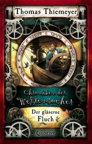 Der gläserne Fluch / Chroniken der Weltensucher Bd.3