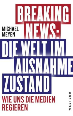 Breaking News: Die Welt im Ausnahmezustand