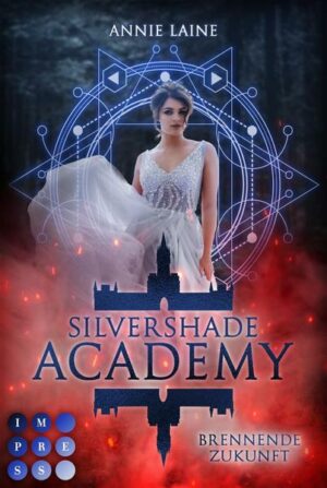 Silvershade Academy 2: Brennende Zukunft