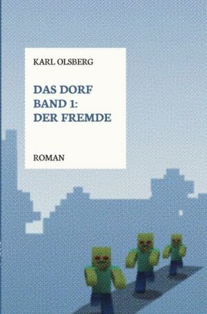 Das Dorf Band 1: Der Fremde