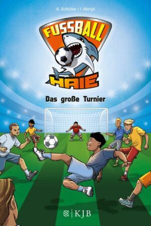 Das große Turnier / Fußball-Haie Bd.2