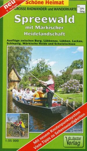 Spreewald mit Märkischer Heidelandschaft 1 : 35 000. Grosse Radwander- und Wanderkarte