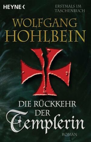 Die Rückkehr der Templerin / Die Templer Saga Bd.3