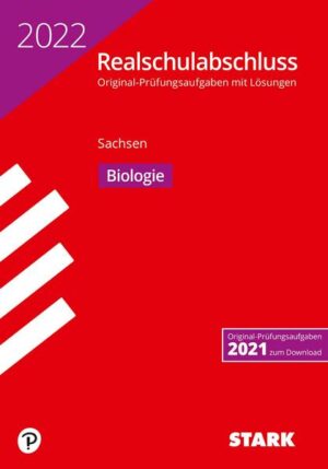 STARK Original-Prüfungen Realschulabschluss 2022 - Biologie - Sachsen
