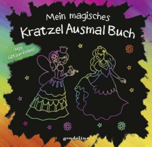 Mein magisches KratzelAusmalBuch (Prinzessin)