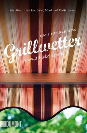 Grillwetter / Anwalt Fickel Bd.4