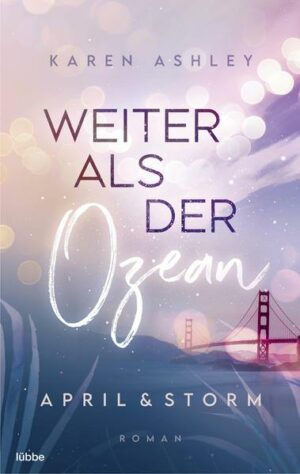 April & Storm - Weiter als der Ozean