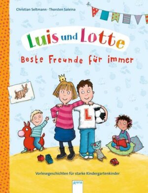 Luis und Lotte. Beste Freunde für immer