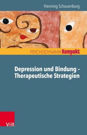Depression und Bindung – Therapeutische Strategien