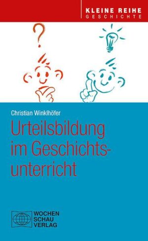 Urteilsbildung im Geschichtsunterricht