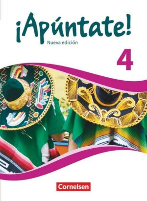 ¡Apúntate! - 2. Fremdsprache - Spanisch als 2. Fremdsprache - Ausgabe 2016 - Band 4
